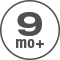 9 Months +